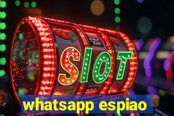 whatsapp espiao